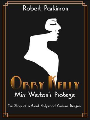cover image of Orry Kelly, Miss Weston's Protégé